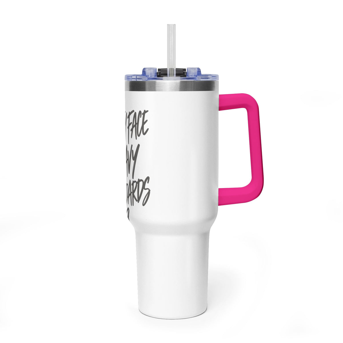 40oz Vacuum Tumbler – “Pretty Face, Heavy Standards” Insulated Travel Mug