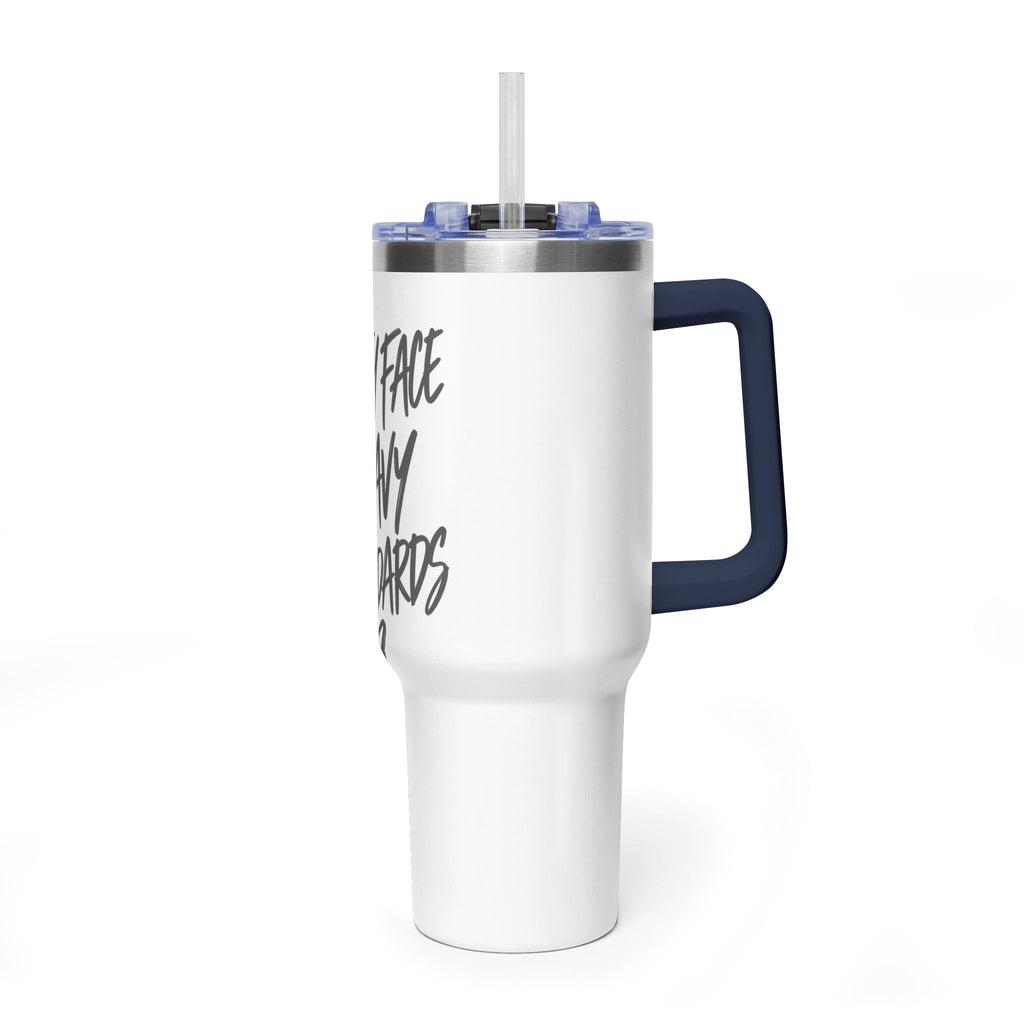40oz Vacuum Tumbler – “Pretty Face, Heavy Standards” Insulated Travel Mug
