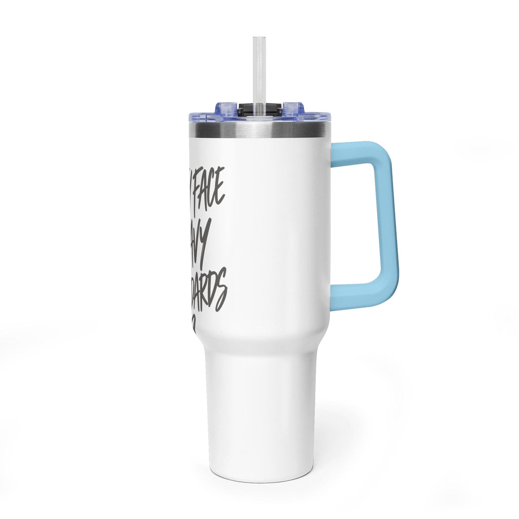 40oz Vacuum Tumbler – “Pretty Face, Heavy Standards” Insulated Travel Mug