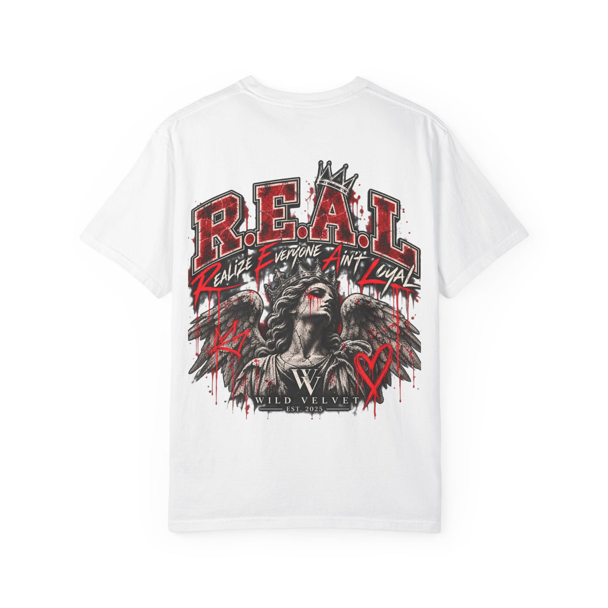 R.E.A.L. Graphic T-Shirt — Crowned Angel Streetwear Tee ("R.E.A.L. — Realizing Everyone Ain’t Loyal")