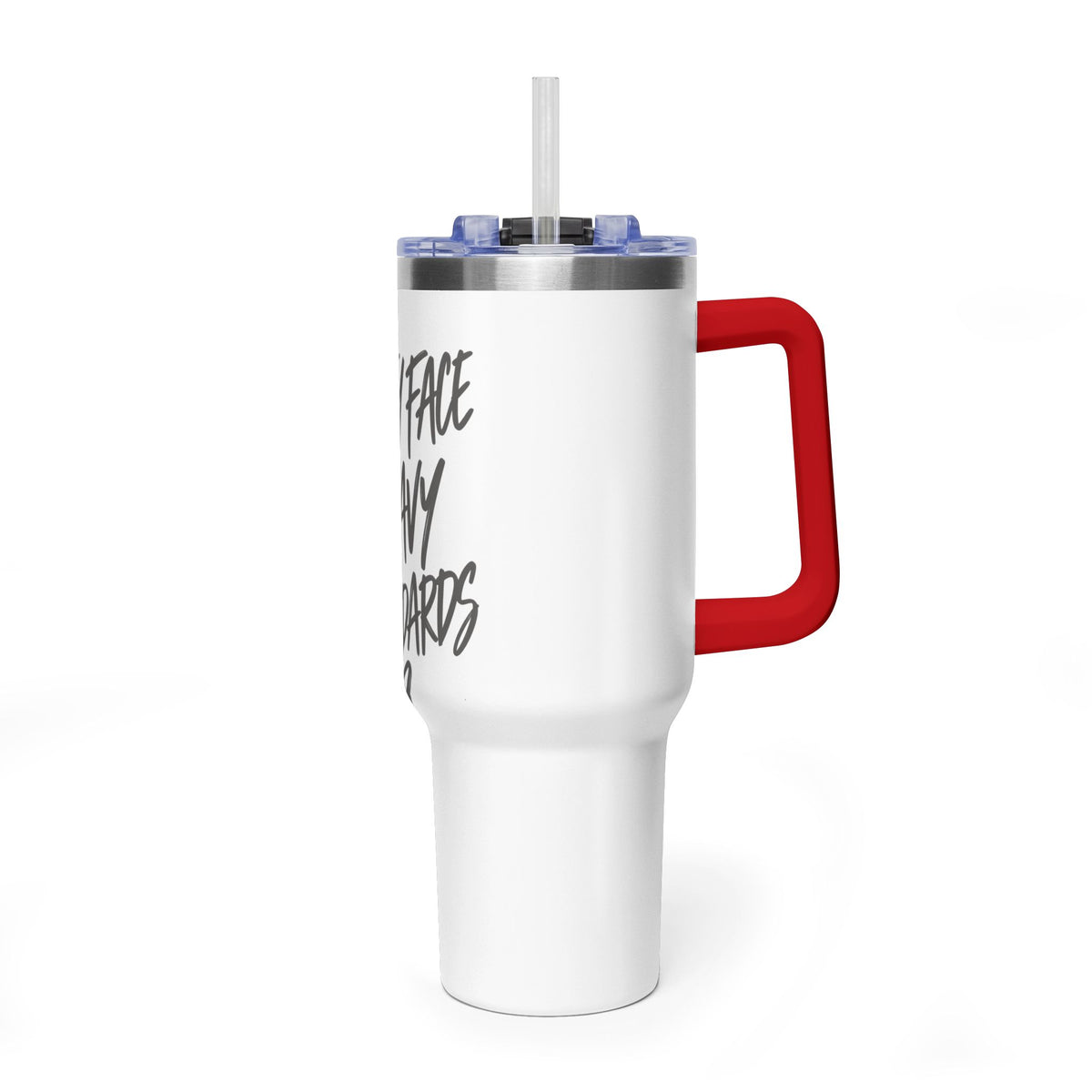 40oz Vacuum Tumbler – “Pretty Face, Heavy Standards” Insulated Travel Mug