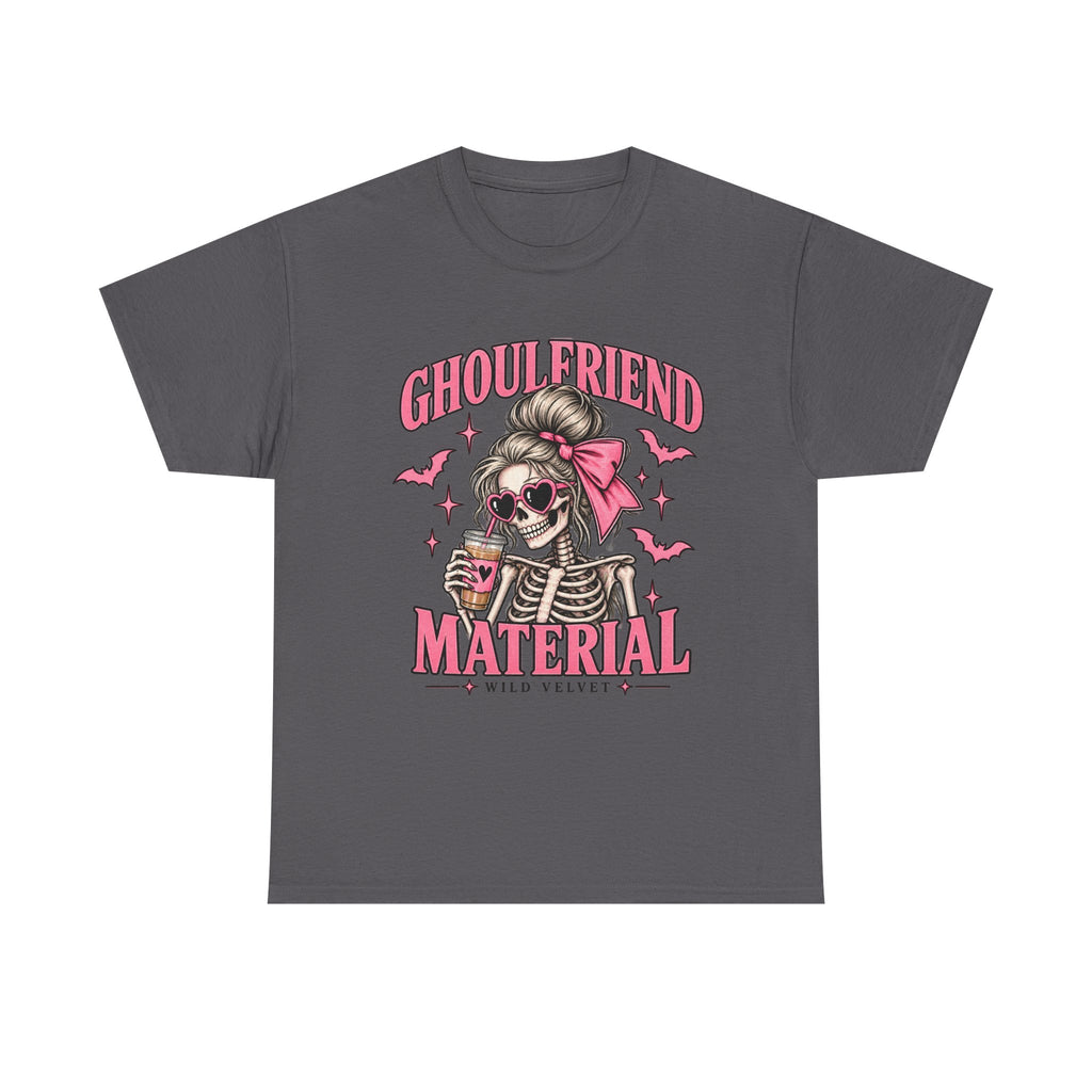 Ghoulfriend Material Tee — Cute Halloween Skeleton Shirt