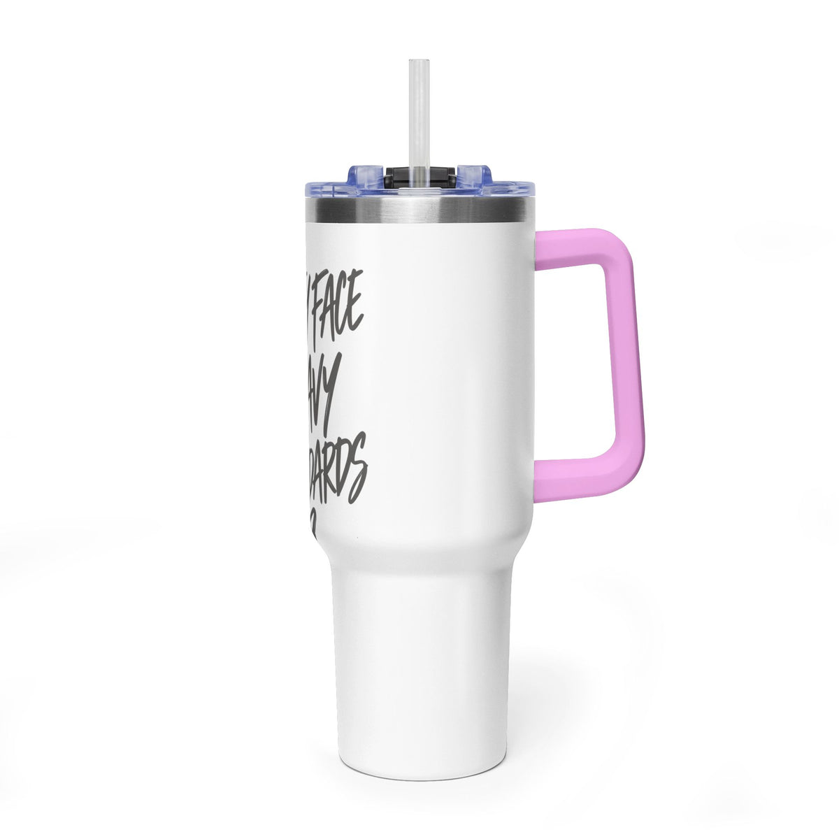 40oz Vacuum Tumbler – “Pretty Face, Heavy Standards” Insulated Travel Mug