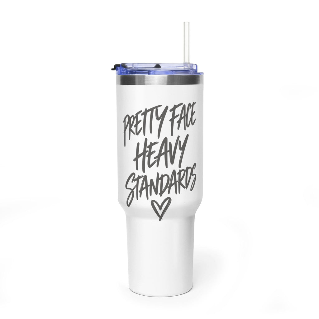 40oz Vacuum Tumbler – “Pretty Face, Heavy Standards” Insulated Travel Mug