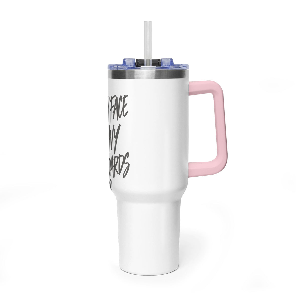 40oz Vacuum Tumbler – “Pretty Face, Heavy Standards” Insulated Travel Mug