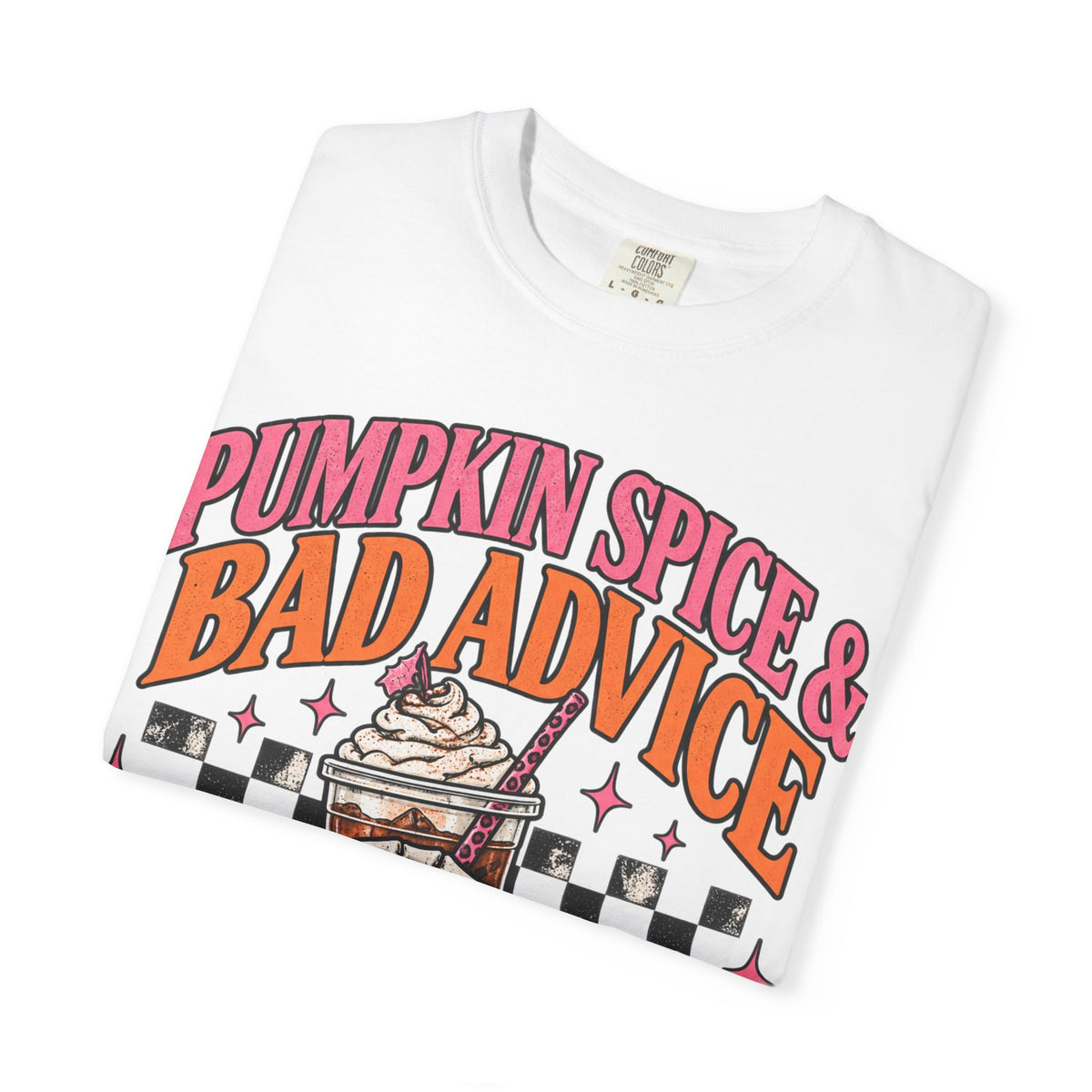 Pumpkin Spice & Bad Advice T-Shirt