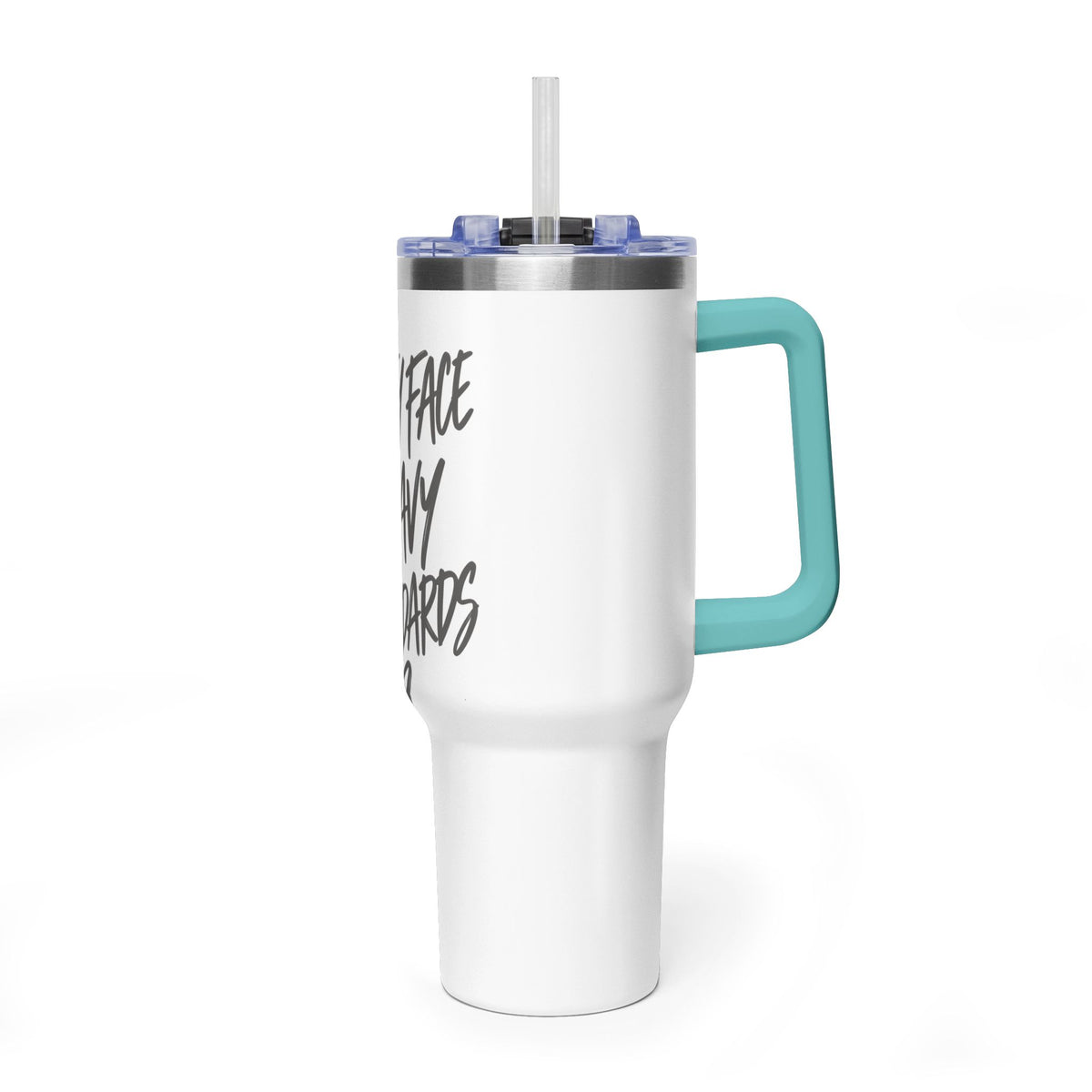 40oz Vacuum Tumbler – “Pretty Face, Heavy Standards” Insulated Travel Mug