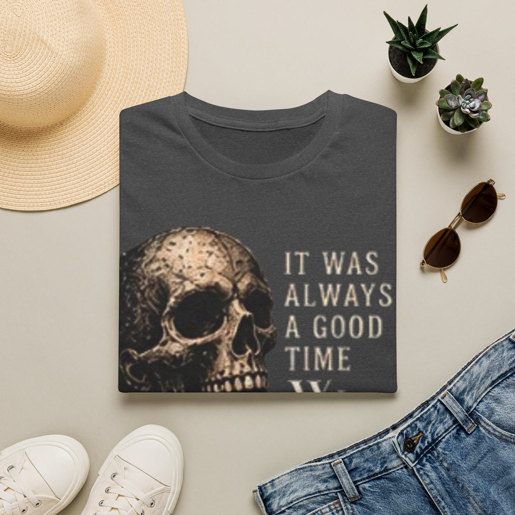 Skull Graphic T-Shirt — "It Was Always a Good Time" Vintage Goth Tee