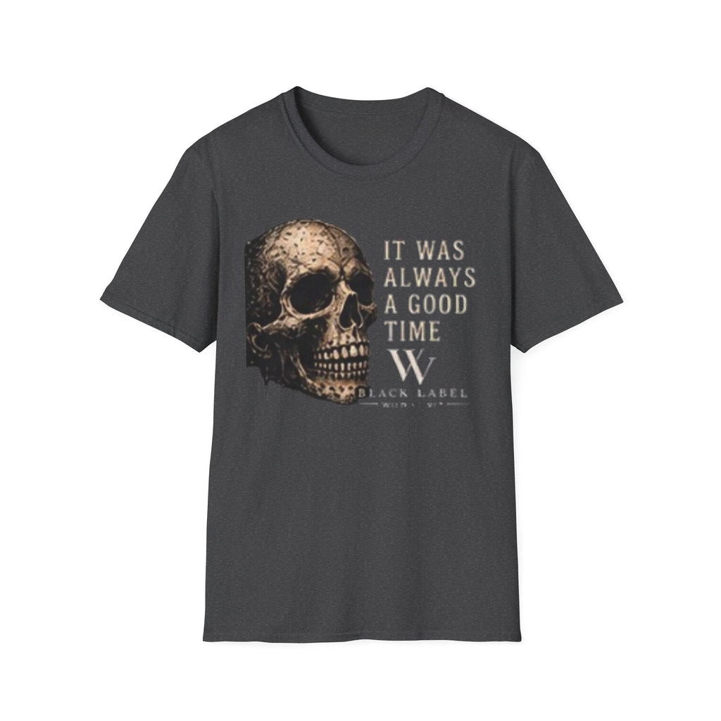 Skull Graphic T-Shirt — "It Was Always a Good Time" Vintage Goth Tee